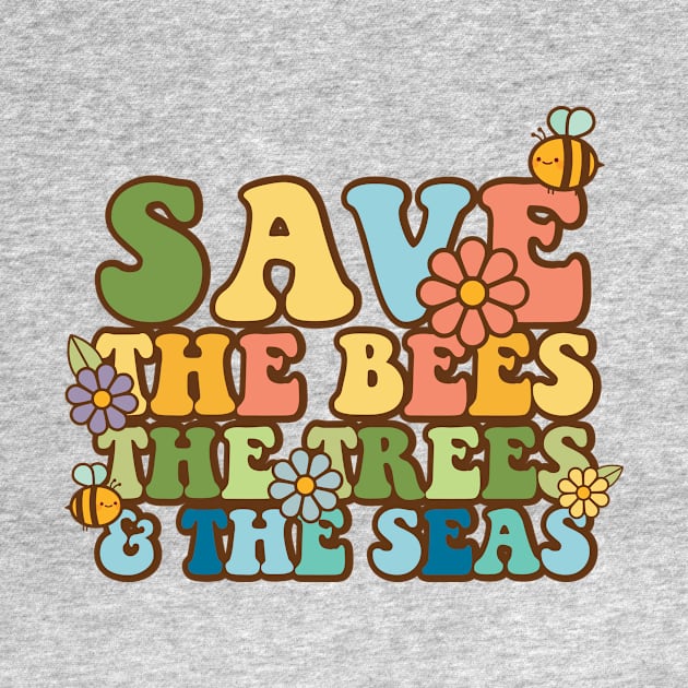 Save the Bees, The Trees, and The Seas by Perpetual Brunch